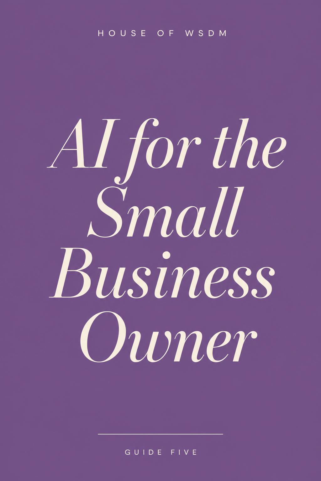 AI for the Small Business Owner